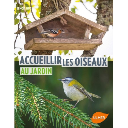 Accueillir les oiseaux au jardin - Benoît HUC à 15,02 € - Ulmer - 1389506 - Livre