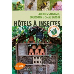 Hôtels à insectes Abeilles sauvages, bourdons & Cie au jardin - Melanie VON ORLOW 1387540 Ulmer 12,90 € Ornibird