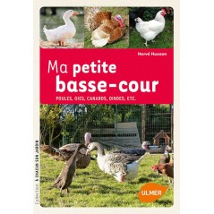 Ma petite basse-cour Poules, oies, canards, dindes, etc. - Hervé HUSSON 1388776 Ulmer 14,95 € Ornibird