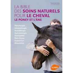 La bible des soins naturels pour le cheval, le poney et l'âne - Françoise HEITZ à 30,00 € - Ulmer - 1386482 - Livre