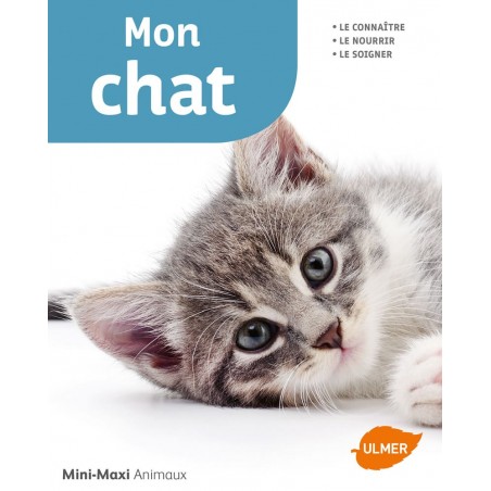 Mon chat Le connaître, le nourrir, le soigner - Brigitte GOLLMANN & Regina KUHN à 8,50 € - Ulmer - 9220678 - Livre