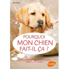 Pourquoi mon chien fait-il ça? - Gwen BAILEY à 10,95 € - Ulmer - 1384938 - Livre