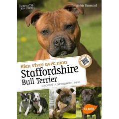 Bien vivre avec mon Staffordshire Bull Terrier Éducation, comportement, soins - Valérie DRAMARD à 15,90 € - Ulmer - 1389346 -...