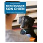 Bien éduquer son chien Les conseils pratiques d'une éducatrice comportementaliste - Michèle JEANMART