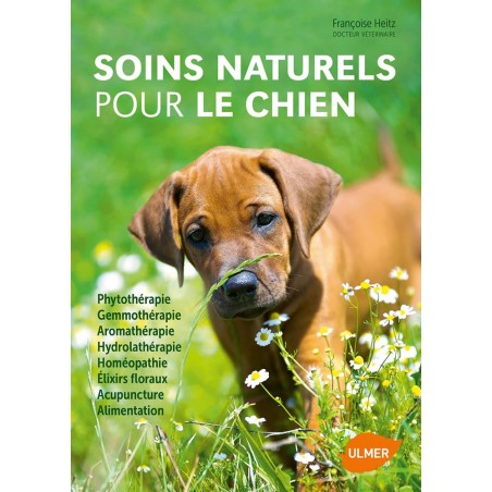 Soins naturels pour le chien - Françoise HEITZ à 24,90 € - Ulmer - 1387854 - Livre