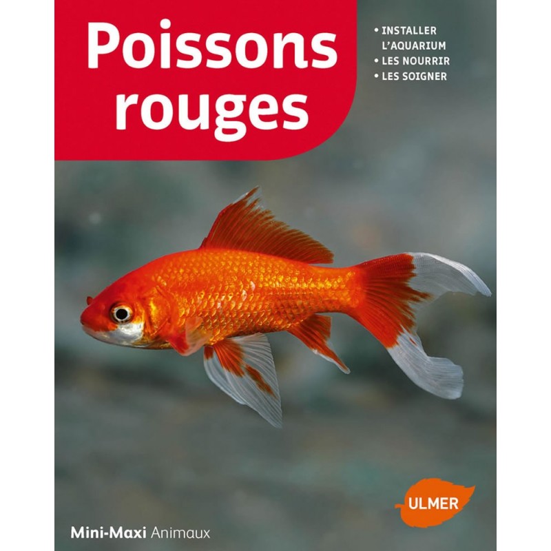 Poissons rouges Installer l'aquarium, les nourrir, les soigner - Renaud LACROIX