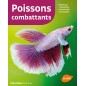 Poissons combattants Installer l'aquarium, les nourrir, les soigner - Renaud LACROIX 1389322 Ulmer 7,90 € Ornibird