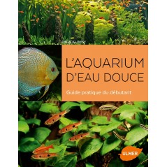 L'aquarium d'eau douce Guide pratique du débutant - Patrick LOUISY à 22,00 € - Ulmer - 9220876 - Livre