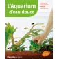 L'aquarium d'eau douce L'installer, l'entretenir, choisir les poissons - Renaud LACROIX 9220142 Ulmer 7,90 € Ornibird