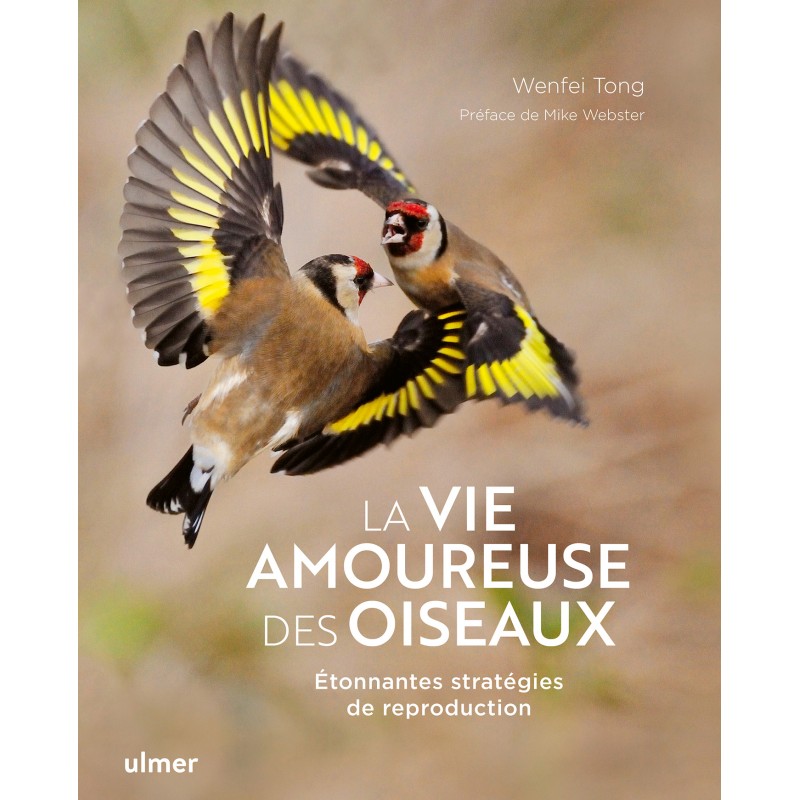 La vie amoureuse des oiseaux - Wenfei TONG & Mike WEBSTER