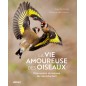 La vie amoureuse des oiseaux - Wenfei TONG & Mike WEBSTER 2113 Ulmer 29,90 € Ornibird