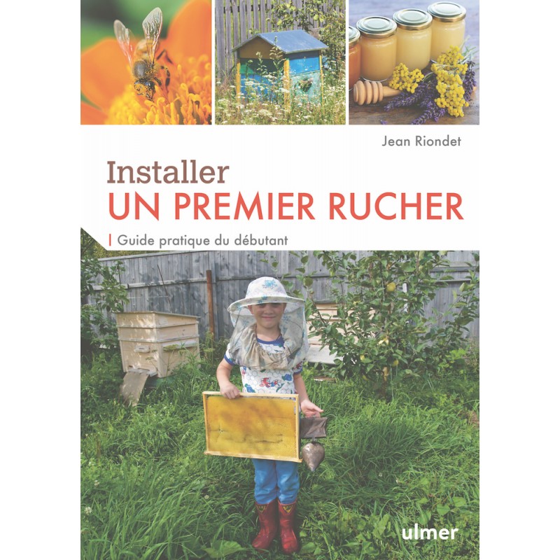 Installer un premier rucher - Jean RIONDET