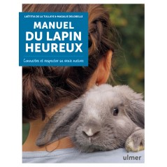 Manuel du lapin heureux - Laëtitia DE LA TULLAYE & Magalie DELOBELLE à 15,90 € - Ulmer - 2115 - Livre