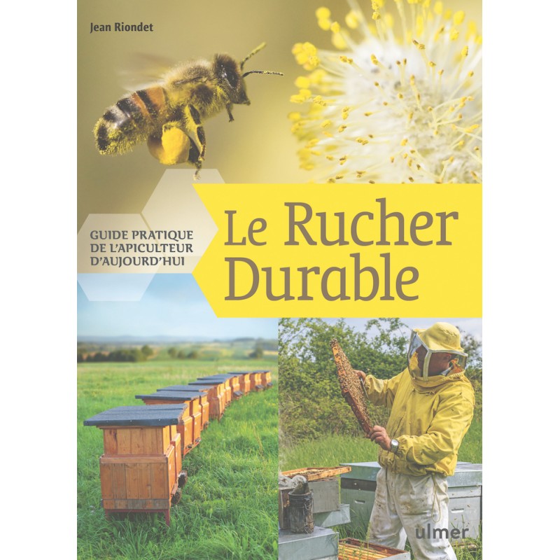 Le rucher durable - Jean RIONDET