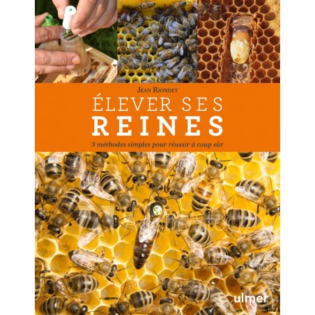 Élever ses reines - Jean RIONDET à 19,99 € - Ulmer - 2060 - Livre