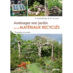 Aménager son jardin avec des matériaux recyclés - Wolfgang GROSSER & Peter HIMMELHUBER à 16,98 € - Ulmer - 000739009 - Nature