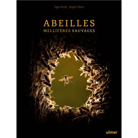 Abeilles mellifères sauvages - Ingo ARNDT & JÜRGEN TAUTZ 000767391 Ulmer 30,00 € Ornibird