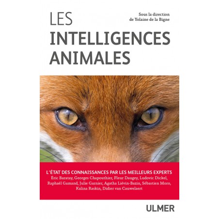 Les intelligences animales, L'état des connaissances par les meilleurs experts - Yolaine DE LA BIGNE à 18,09 € - Ulmer - 0007...