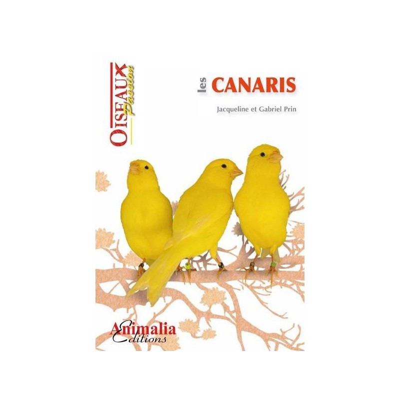 Les Canaris, livre de 64 pages - Animalia Editions