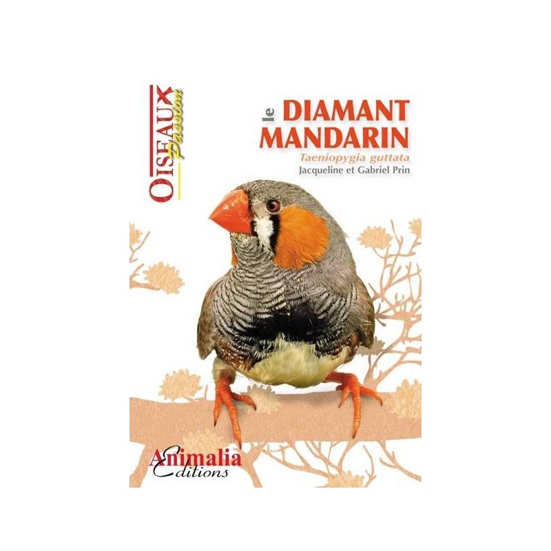 Le Diamant Mandarin, livre de 64 pages - Animalia Editions