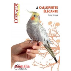 La Callopsitte Elegante, livre de 64 pages - Animalia Editions à 10,30 € - Animalia Editions - GOP05 - Livre